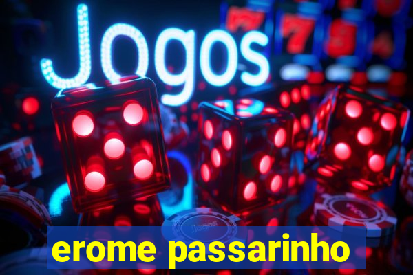 erome passarinho